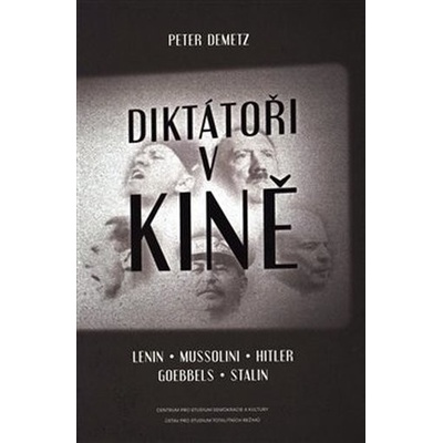 Diktátoři v kině - Peter Demetz