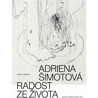 Adriena Šimotová. Radost ze života