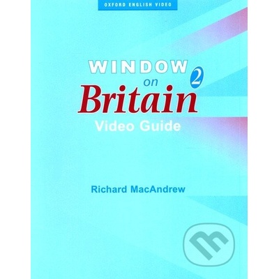 WINDOW ON BRITAIN 2 VIDEO GUIDE - MACANDREW, R.