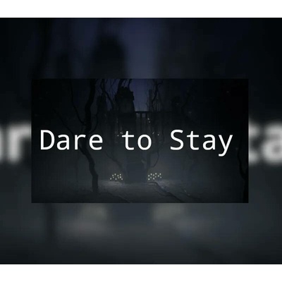 Dare to Stay