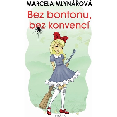 Bez bontonu, bez konvencí - Marcela Mlynářová – Hledejceny.cz