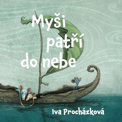 Myši patří do nebe - Iva Procházková