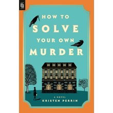 How to Solve Your Own Murder