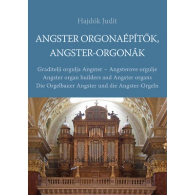 Angster orgonaépítők, Angster-orgonák