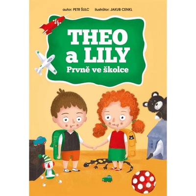 Theo a Lily - Prvně ve školce - Šulc Petr