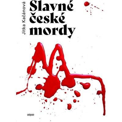 Slavné české mordy - Jitka Kačánová – Hledejceny.cz