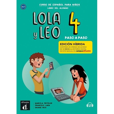 Lola y Leo 4 paso a paso (A2.2) - Edición híbrida Libro del alumno + Campus (12 meses)