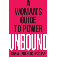 Unbound: A Woman's Guide to Power Urbaniak KasiaPaperback