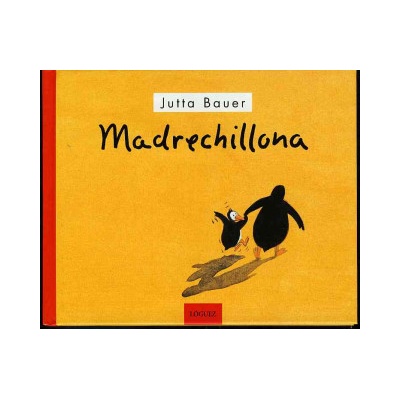 Madrechillona Jutta Bauer,L. Rodríguez López – Hledejceny.cz