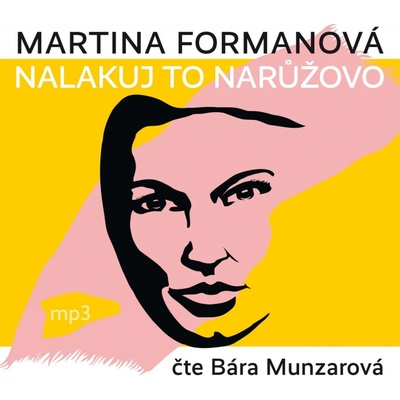 Nalakuj to narůžovo - Martina Formanová