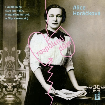 Rozpůlený dům - Alice Horáčková - Čte Jan Holík, Magdaléna Borová, Filip Kaňkovský