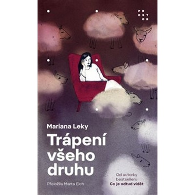 Trápení všeho druhu - Mariana Leky