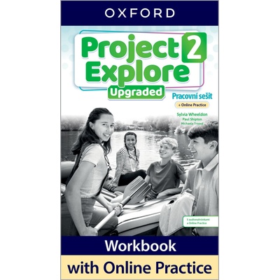 Project Explore Upgraded edition 2 Pracovní sešit s Online Practice Oxford University Press