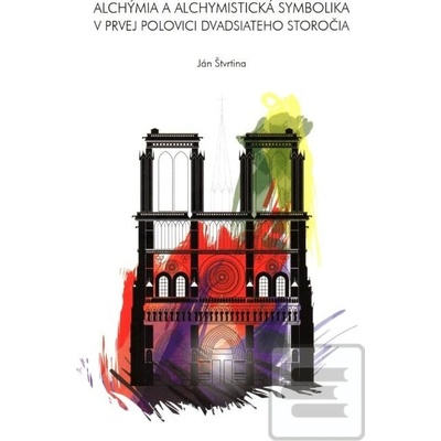 Alchýmia a alchymistická symbolika v prvej polovici 20. storočia