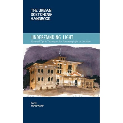 Urban Sketching Handbook Understanding Light