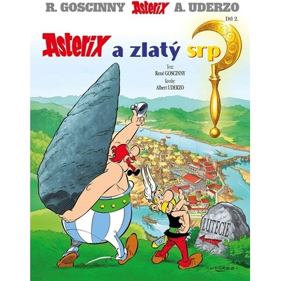 Asterix 2 - Asterix a zlatý srp - René Goscinny, Albert Uderzo (ilustrátor)