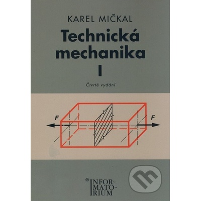 Technická mechanika I - Pro studijní obory SOŠ a SOU - Karel Mičkal – Hledejceny.cz
