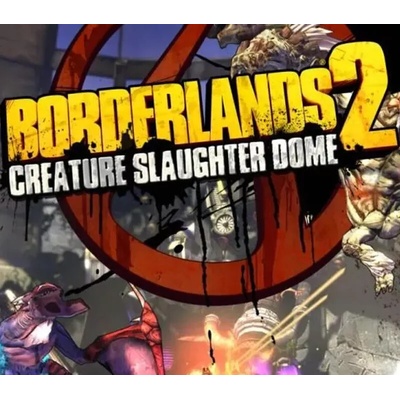 Borderlands 2 Creature Slaughterdome