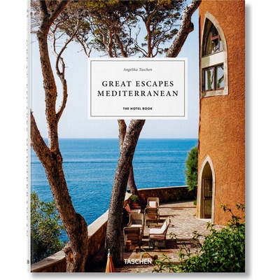 Great Escapes Mediterranean. the Hotel Book - Taschen Angelika – Hledejceny.cz