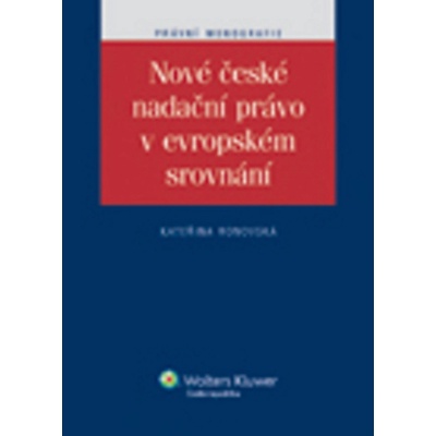 Nové české nadační právo v evropském srovnání - Kateřina Ronovská