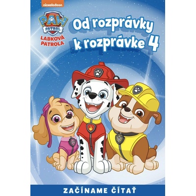 Od rozprávky k rozprávke - Labková patrola 4 – Hledejceny.cz