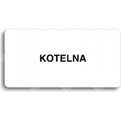 ACCEPT Piktogram KOTELNA - bílá tabulka - černý tisk bez rámečku