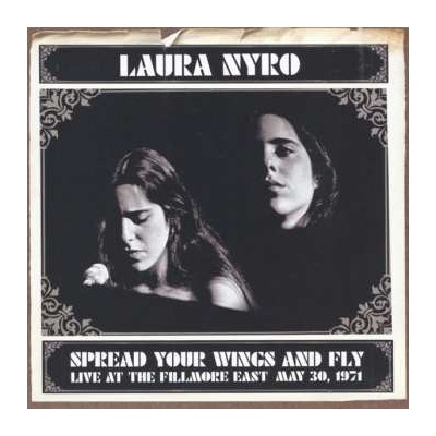 Laura Nyro - Spread Your Wings And Fly - Live At The Fillmore East May 30, 1971 CD – Hledejceny.cz