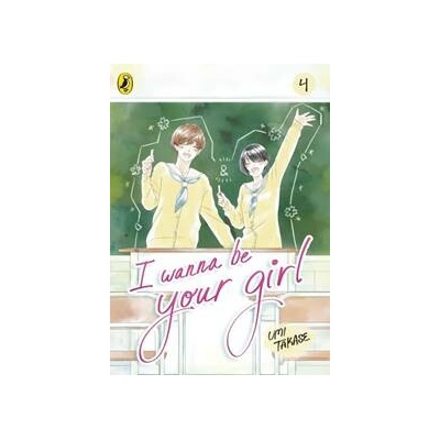 I Wanna Be Your Girl Vol. 4 - Umi Takase, Penguin Random House Children's UK