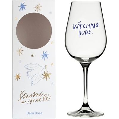 Bella Rose Sklenice na víno Všechno bude CZ + vánoční krabička čirá barva sklo 350 ml