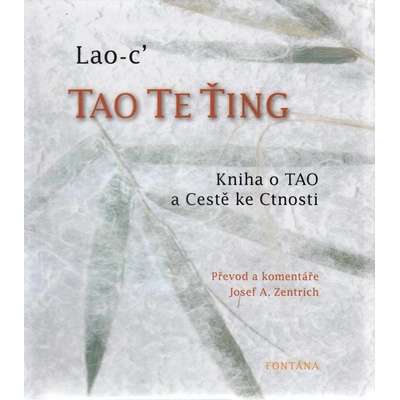 Tao Te Ťing -- Kniha o TAO a Cestě ke Ctnosti - Lao-c´ – Hledejceny.cz
