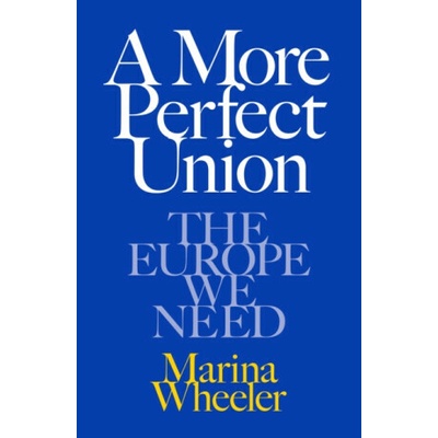 A More Perfect Union - Marina Wheeler – Hledejceny.cz