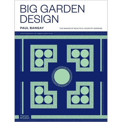 Big Garden Design - Paul Bangay – Hledejceny.cz