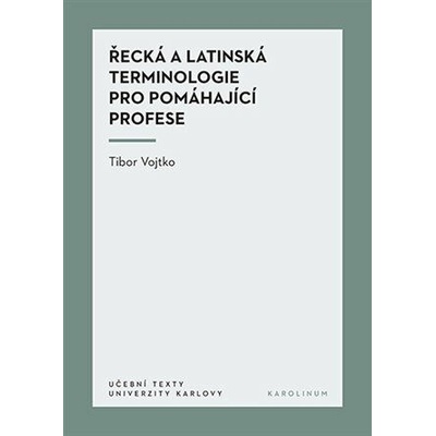 Řecká a latinská terminologie pro pomáhající profese - Tibor Vojtko