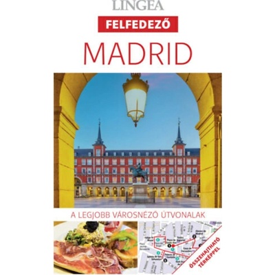 Madrid, 2. kiadás - A legjobb városnéző útvonalak