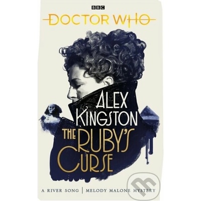 Doctor Who: The Rubys Curse Kingston AlexPaperback – Hledejceny.cz
