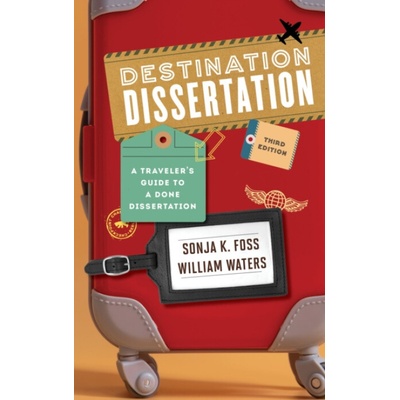 Destination Dissertation - Sonja K. Foss a William Waters – Hledejceny.cz