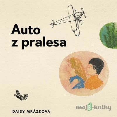 Auto z pralesa - Daisy Mrázková