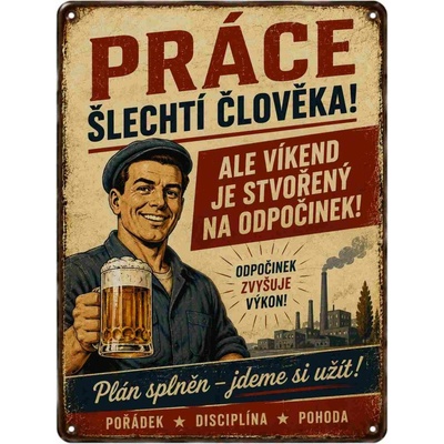 CAB Design - Metal Signs & Decor Plechová ceduľa Práce šlechtí človéka!