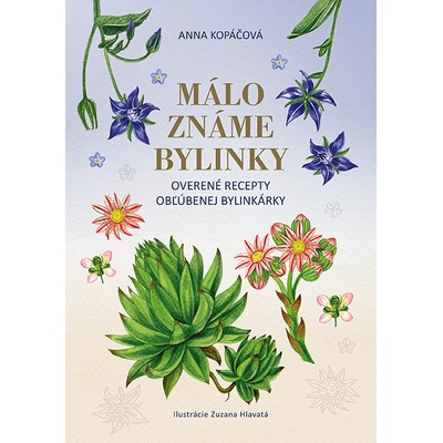 Málo známe bylinky - Anna Kopáčová