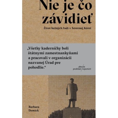 Nie je čo závidieť - Barbara Demick
