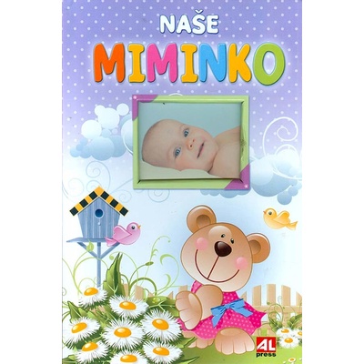 Naše miminko - neuveden – Hledejceny.cz