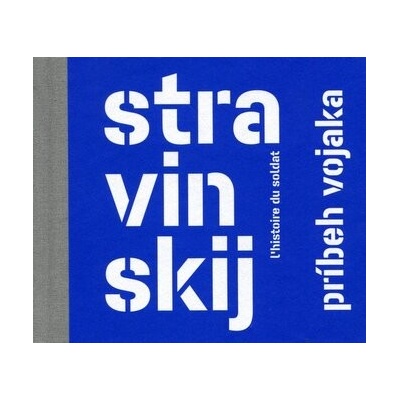 Príbeh Vojaka - Stravinskij Igor