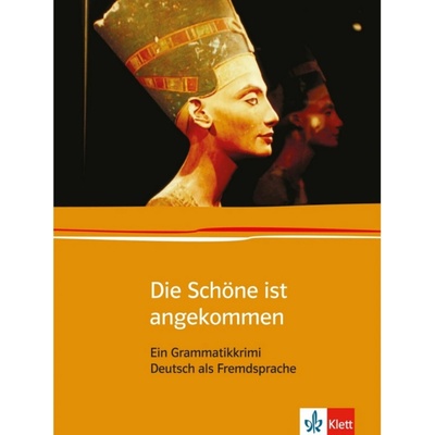 Die Schöne ist angekommen - cvičebnice německé gramatiky – Hledejceny.cz