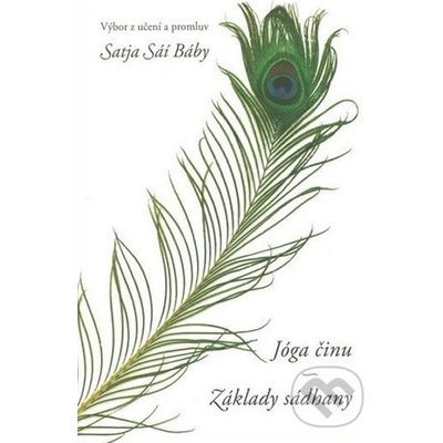 Jóga činu: Základy sádhany - Satja Saí Bába