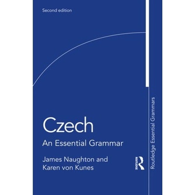 Czech, An Essential Grammar Taylor & Francis Ltd – Hledejceny.cz