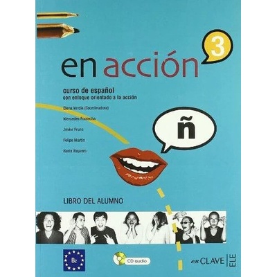 EN ACCION 3 LIBRO DEL ALUMNO B2 - VERDIA, E., VAQUERO, N.