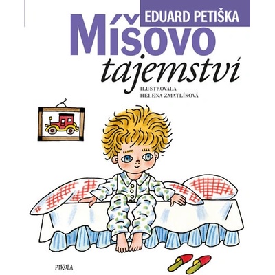 Míšovo tajemství - Eduard Petiška, Vázaná – Hledejceny.cz