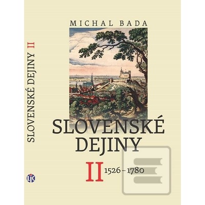 Slovenské dejiny II 1526 - 1780