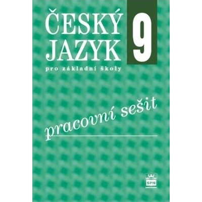 Český jazyk 9 pro základní školy Pracovní sešit - Eva Hošnová