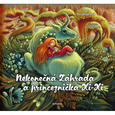 Nekonečná Záhrada a princeznička Xi-Xi - Jana Bodnárová, Bystrík Vančo